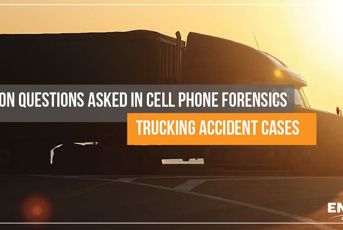 Common Questions Asked in Cell Phone Forensics Trucking Accident Cases