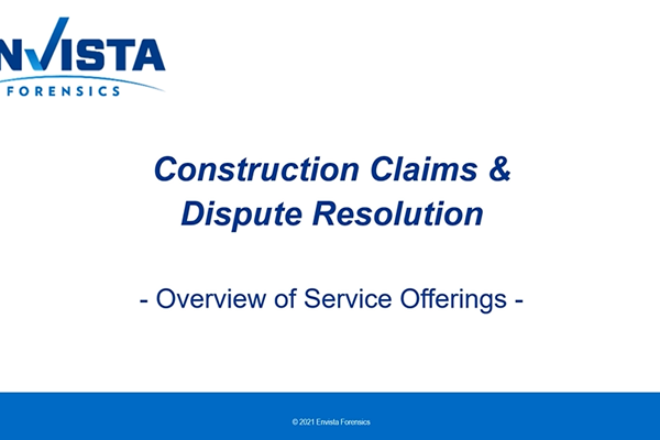 Construction Claims & Dispute Resolution: Overview of Service Offerings