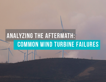 Analyzing the Aftermath: Common Wind Turbine Failures
