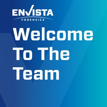 Envista Forensics Grows Global Team with Addition of Four New Experts in August