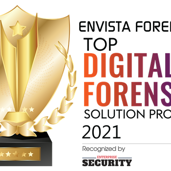 Envista Forensics Awarded Top Digital Forensics Solution Providers 2021